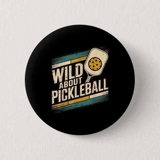 Wild nach Pickleball lustiges Pickle Ball Button (Vorderseite)
