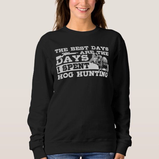 Wild Pig Hunter Hog Hunter Tier Wildschweinjagd Sweatshirt (Vorderseite)