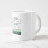 Wild Roads Calm Soul-Motivational quote Jumbo-Tasse (Vorderseite Rechts)