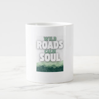 Wild Roads Calm Soul-Motivational quote  Jumbo-Tasse