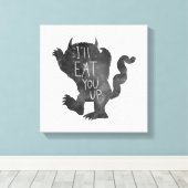 Wild Thing | Ich werde dich aufessen Leinwanddruck (Insitu (Holzboden))