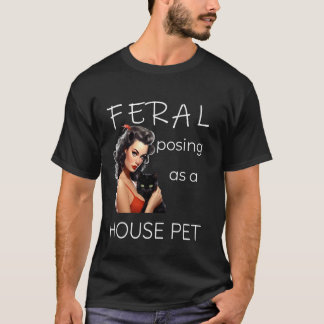 WILD tierisch als Haustier posierend, Pin-Up Frau  T-Shirt