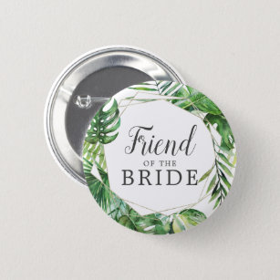 Wild Tropical Palm Friend of the Bride Button