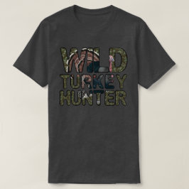 Wild Turkey Hunter T-Shirt