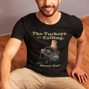 Wild Turkey Jagd Zitat Shirt