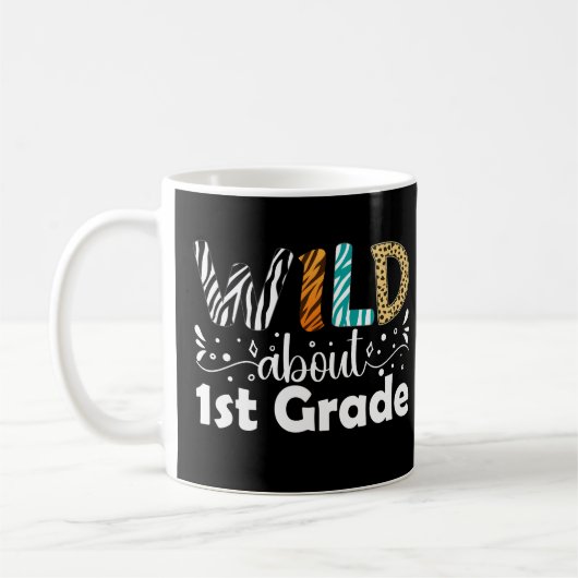 Wild über 1. Grade Funny First Grade Kaffeetasse (Links)