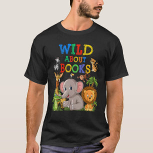 Wild über Bücher Safari Tiere Jungle zurück zum Sc T-Shirt