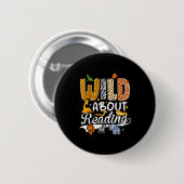 Wild über das Lesen lustiger Buchliebhaber Bücherw Button (Vorne & Hinten)
