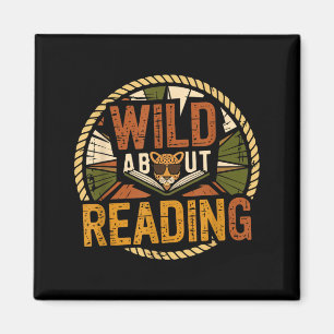 Wild über das Lesen von Büchern Leser Liebhaber Bi Magnet