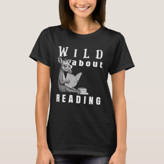 Wild über das Lesen von Liebe Books Nerd Bookworm T-Shirt