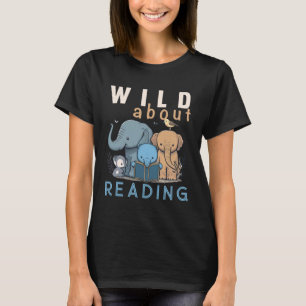 Wild über das Lesen von Liebe Books Nerd Bookworm T-Shirt