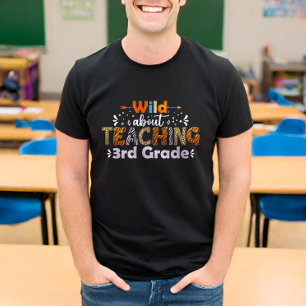 Wild über das Unterrichten der 3. Klasse Funny Tea T-Shirt