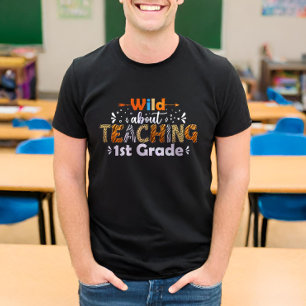 Wild über das Unterrichten des 1. Grades Funny Tea T-Shirt
