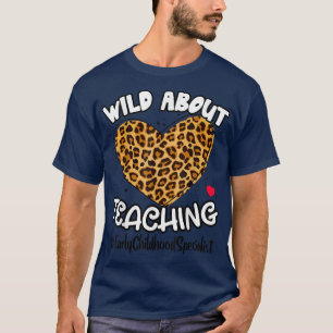 Wild über die Lehre Early Childhood Specialist Squ T-Shirt