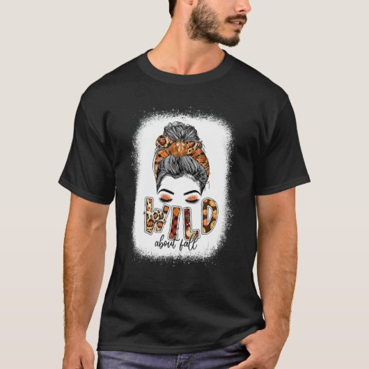 Wild über Fall Messy Bun Frauen Leopard Fall T-Shirt (Vorderseite)