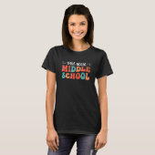 Wild über Mittelschul-Student Mittelschul-Tee T-Shirt (Vorne ganz)