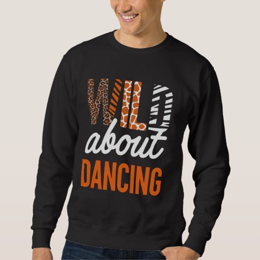 WILD über Tanzen Sweatshirt (Vorderseite)