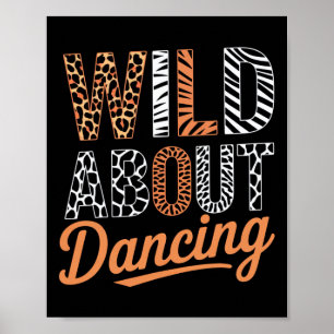 Wild über Tanzen - Tiermuster-Typografie Poster