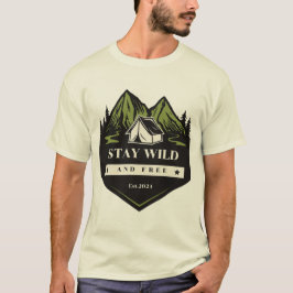 Wild und frei bleibe T-Shirt