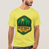 Wild und frei bleibe T-Shirt (Vorderseite)