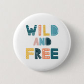Wild und frei button (Vorderseite)