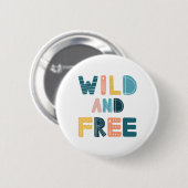 Wild und frei button (Vorne & Hinten)