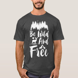 Wild und frei sein mit Waldhirschen und Bergen ca T-Shirt
