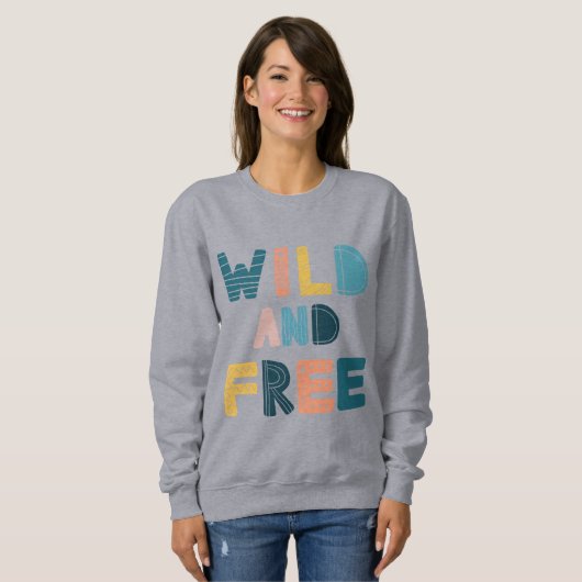 Wild und frei sweatshirt (Vorne ganz)
