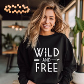 Wild und frei sweatshirt