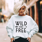 Wild und frei sweatshirt