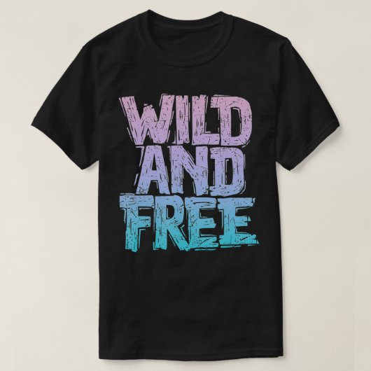 Wild und frei T-Shirt (Design vorne)