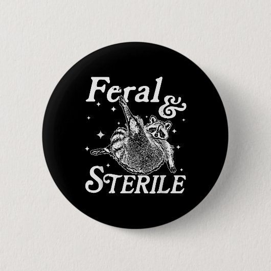 Wild und steril, lustige Raccoon Meme Button (Vorderseite)