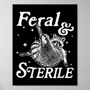 Wild und steril, lustige Raccoon Meme Poster
