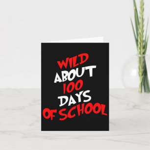 Wild Ungefähr 100 Tage Schule 100. Tag Lehrer Stud Karte