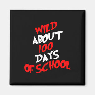 Wild Ungefähr 100 Tage Schule 100. Tag Lehrer Stud Magnet