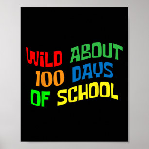 Wild Ungefähr 100 Tage Schule 100. Tag Lehrer Stud Poster