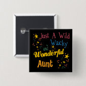 Wild Wacky Wundervolle Tante Geschenke Button (Vorne & Hinten)
