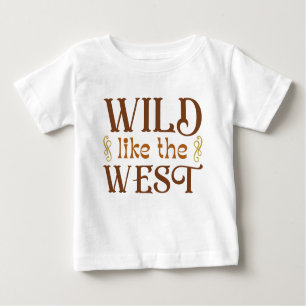Wild wie der Westen Baby T-shirt