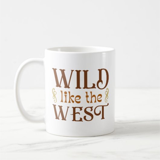 Wild wie der Westen Kaffeetasse (Links)