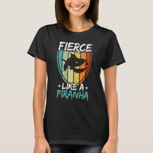 Wild wie ein Piranhas Fischliebhaber Aquaristik T-Shirt