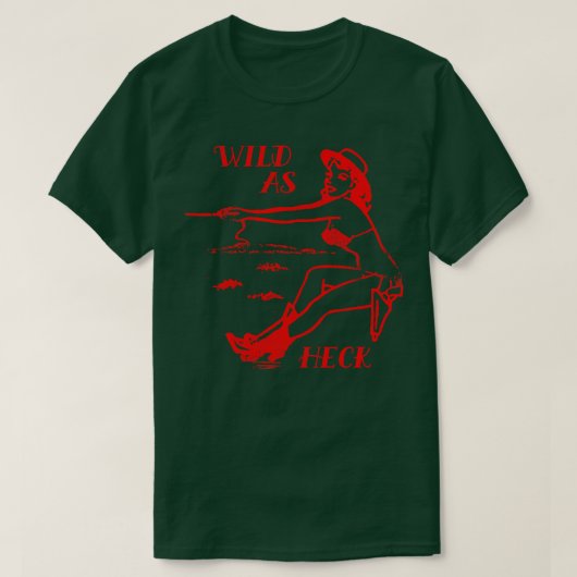 Wild wie Heck T-Shirt (Design vorne)