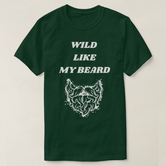 Wild wie mein Bart 1 T-Shirt (Design vorne)