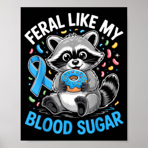 Wild wie mein Blutzucker Lustiger Waschbär Donuts  Poster