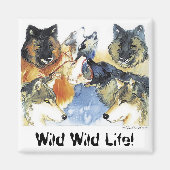 Wild Wild Life! Magnet (Vorne)