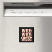 Wild Wild West Magnet (In Situ (Geschirrspüler))