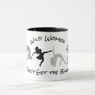 Wild Women Don't Get the Blues Tasse