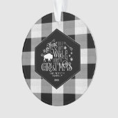 Wild Wonderful Christmas Black Buffalo Kariert ID6 Ornament (Vorderseite)