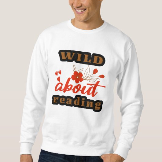 Wild zum Lesen Sweatshirt (Vorderseite)