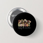 Wildblume hilft Kleinen zu blühen Krankenschwester Button (Vorne & Hinten)