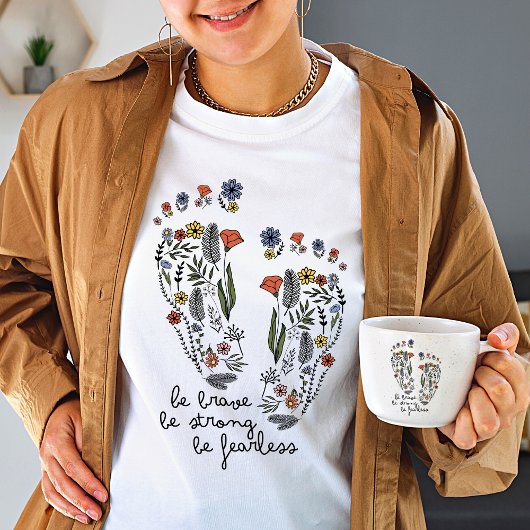 Wildblume mutig sein, die Frauen ohne Furcht zu se T-Shirt